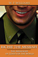 Richie the Messiah: The Messenger of Good for the World