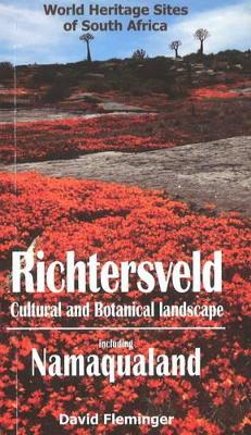 Richtersveld Cultural and Botanical Landscape: Including Namaqualand - Fleminger, David