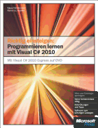 Richtig Einsteigen: Programmieren Lernen Mit Visual C# 2010 - Fahnenstich, Klaus, and Haselier, Rainer G