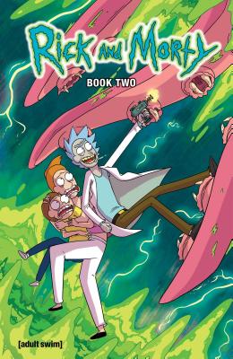 Rick and Morty Book Two: Deluxe Edition - Fowler, Tom, and Ribon, Pamela