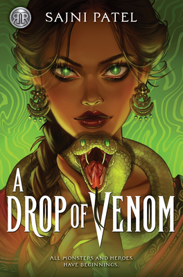 Rick Riordan Presents: A Drop of Venom - Patel, Sajni
