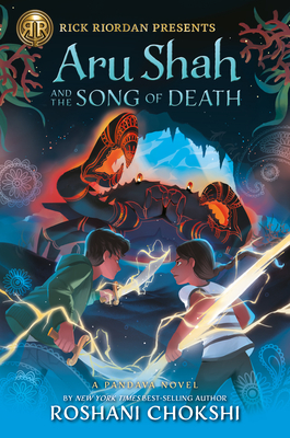 Rick Riordan Presents Aru Shah and the Song of Death (a Pandava Novel Book 2) - Chokshi, Roshani