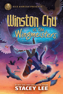 Rick Riordan Presents: Winston Chu vs. the Wingmeisters