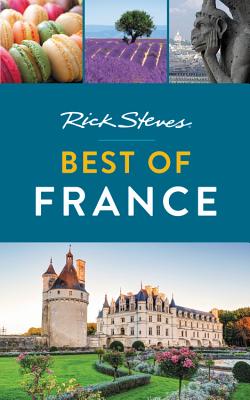 Rick Steves Best of France - Steves, Rick, and Smith, Steve