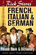 Rick Steves' French, Italian, and German Phrase- Book and Dictionary - Steves, Rick