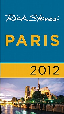 Rick Steves' Paris - Steves, Rick, and Smith, Steve, and Openshaw, Gene