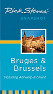 Rick Steves' Snapshot Bruges & Brussels: Including Antwerp & Ghent