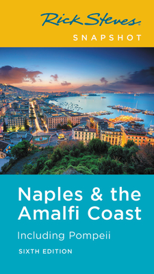 Rick Steves Snapshot Naples & the Amalfi Coast: Including Pompeii - Steves, Rick