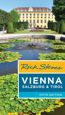 Rick Steves Vienna, Salzburg & Tirol, 5th Edition - Steves, Rick