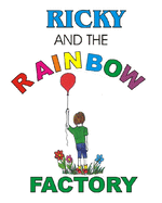 Ricky and the Rainbow Factory