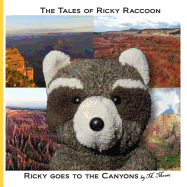 Ricky Goes to the Canyons: Ricky Goes to Grand Canyon National Park, Zion National Park, Cedar Breaks National Monument, Bryce Canyon National Pa