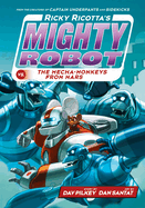 Ricky Ricotta's Mighty Robot vs. the Mecha-Monkeys from Mars (Ricky Ricotta's Mighty Robot #4) (Library Edition): Volume 4