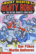 Ricky Ricotta's Mighty Robot vs the Mecha-Monkeys from Mars