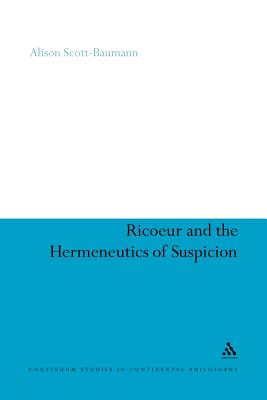 Ricoeur and the Hermeneutics of Suspicion - Scott-Baumann, Alison