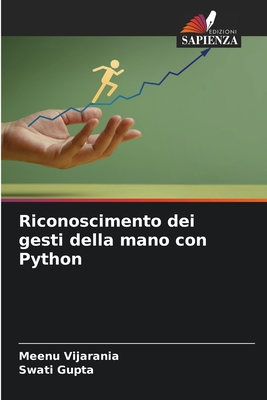 Riconoscimento dei gesti della mano con Python - Vijarania, Meenu, and Gupta, Swati