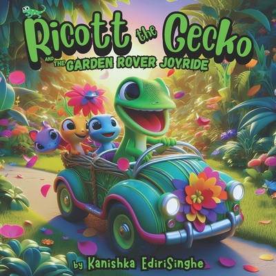 Ricott the Gecko: The Garden Rover Joyride - Edirisinghe, Kanishka