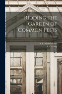 Ridding the Garden of Common Pests; E146