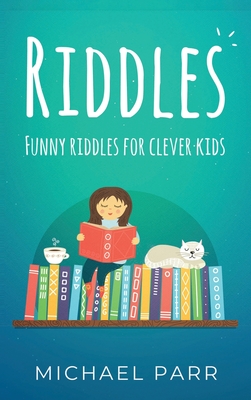 Riddles: Funny riddles for clever kids - Parr, Michael