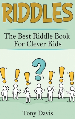 Riddles: The best riddle book for clever kids - Davis, Tony
