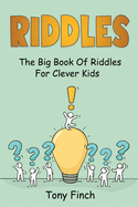 Riddles: The big book of riddles for clever kids