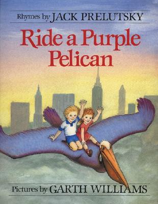 Ride a Purple Pelican - Prelutsky, Jack