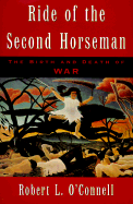 Ride of the Second Horseman: The Birth and Death of War