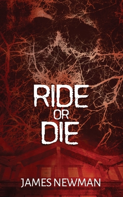 Ride or Die - Newman, James