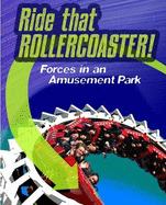 Ride that Rollercoaster: Forces at an Amusement Park