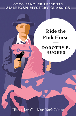 Ride the Pink Horse - Hughes, Dorothy B, and Paretsky, Sara (Introduction by)