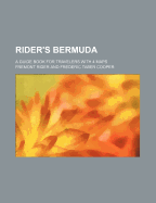 Rider's Bermuda; A Guide Book for Travelers with 4 Maps