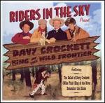 Riders in the Sky Present: Davy Crockett, King of the Wild Frontier
