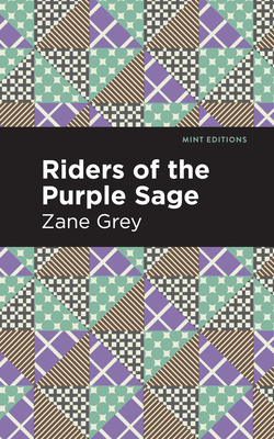 Riders of the Purple Sage - Grey, Zane, and Editions, Mint (Contributions by)