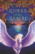 Riders of the Realm #1: Across the Dark Water