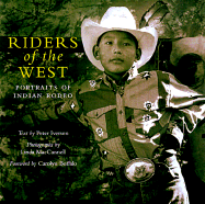 Riders of the West: Portraits from Indian Rodeo - Iverson, Peter, and MacCannell, Linda