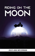 Riding on the Moon: The Rookie Rider