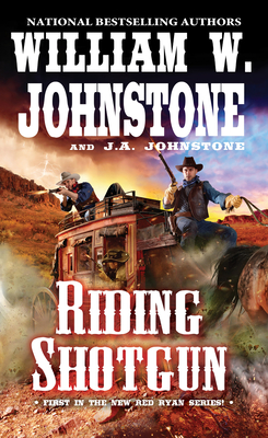 Riding Shotgun - Johnstone, William W, and Johnstone, J A