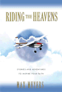 Riding the Heavens: Stories and Seminars to Inspire Your Faith