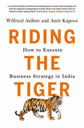Riding the Tiger: How to Execute Business Strategy in India