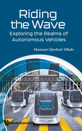 Riding The Wave: Exploring The Realms Of Autonomous Vehicles