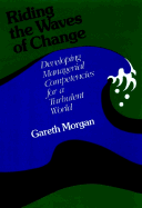 Riding the Waves of Change: Developing Managerial Competencies for a Turbulent World