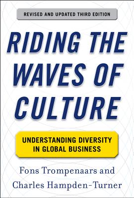 Riding the Waves of Culture: Understanding Diversity in Global Business - Trompenaars, Fons, Mr., and Hampden-Turner, Charles