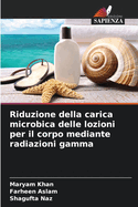 Riduzione della carica microbica delle lozioni per il corpo mediante radiazioni gamma