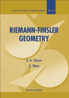 Riemann-Finsler Geometry - Chern, Shiing-Shen, and Shen, Zhongmin