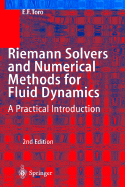Riemann Solvers and Numerical Methods for Fluid Dynamics: A Practical Introduction
