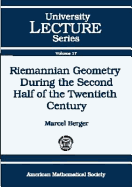 Riemannian Geometry During the Second Half of the Twentieth Century