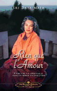 Rien Que L'Amour (Only Love - French)