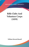 Rifle Clubs And Volunteer Corps (1859)