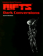 Rifts Dark Conversions - Siembieda, Kevin