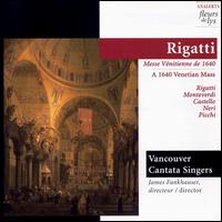 Rigatti: 1640 Venetian Mass - Christine Brandes (soprano); Linda Perillo (soprano); Vancouver Cantata Singers (choir, chorus)