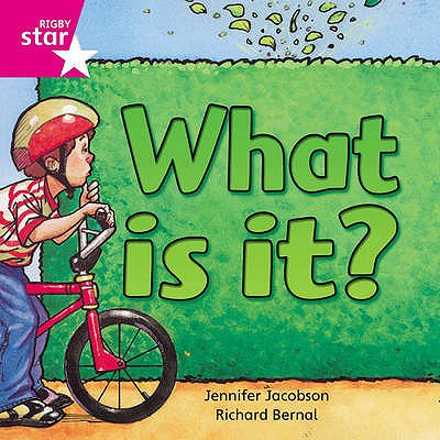 Rigby Star Independent Pink Reader 7: What is it? - Jacobson, Jennifer